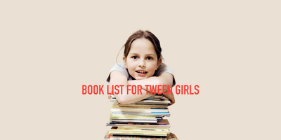 Our Book List for Tween Girls